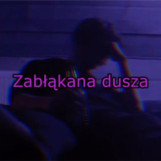 Zabłąkana dusza (feat. Celiusz)