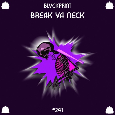 Break Ya Neck | Boomplay Music