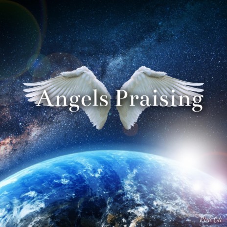 Angels Praising | Boomplay Music