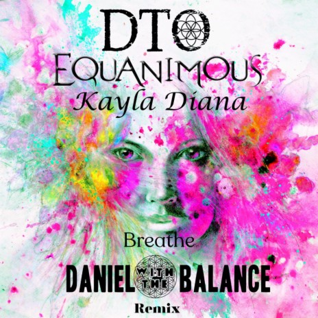 Breathe (DanielwiththeBalance Remix) ft. Equanimous & Kayla Diana