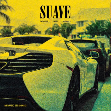 Suave (MFMusic Sessions 3) ft. Lasai