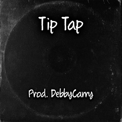 Tip Tap | Boomplay Music