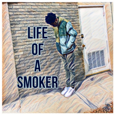 Life of a Smoker | Boomplay Music