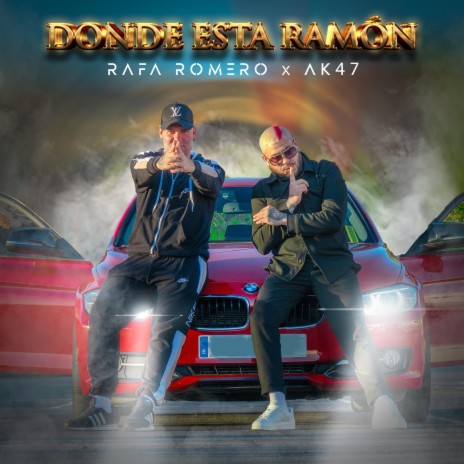 DONDE ESTÁ RAMÓN ft. AK47 | Boomplay Music