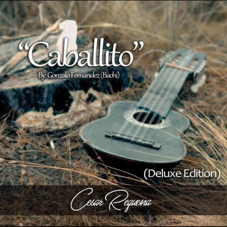 Caballito (Deluxe Edition) | Boomplay Music