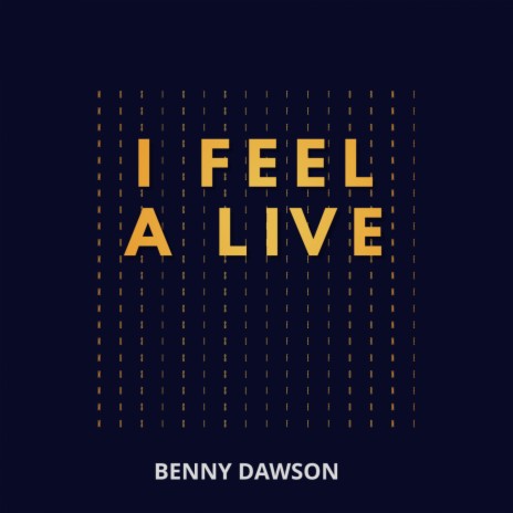 I Feel Alive | Boomplay Music