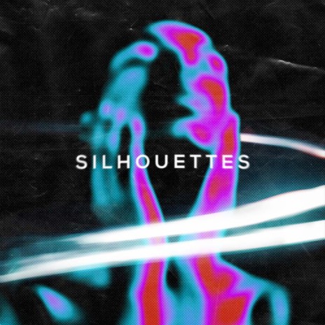 Silhouettes | Boomplay Music