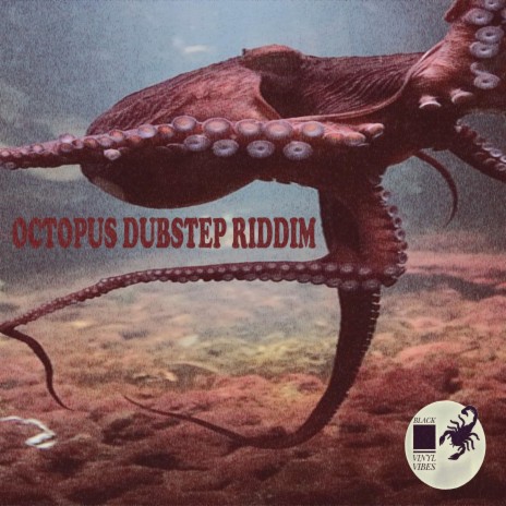 Octopus Dubstep Riddim