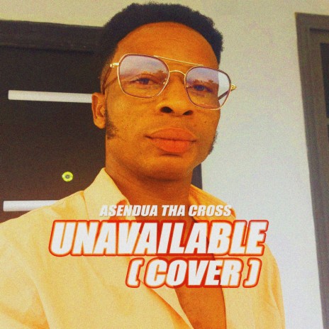 UNAVAILABLE (COVER) | Boomplay Music