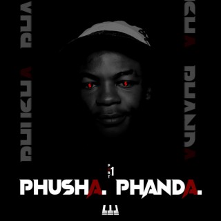 Phusha. Phanda. (Part 1)