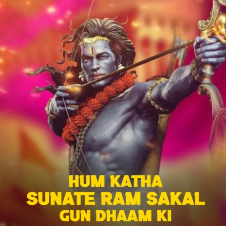 Hum Katha Sunate Ram Sakal Gun Dhaam Ki | Boomplay Music