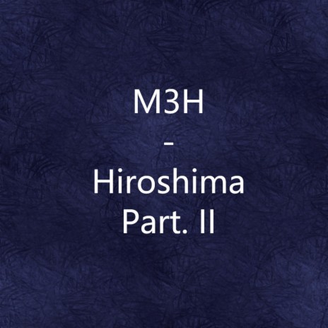 Hiroshima Part. II