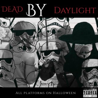 Dead By Daylight lyrics | Boomplay Music