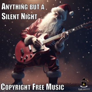 Anything but a Silent Night