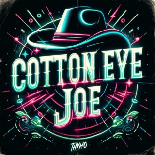 Cotton Eye Joe (Hardstyle Edit)