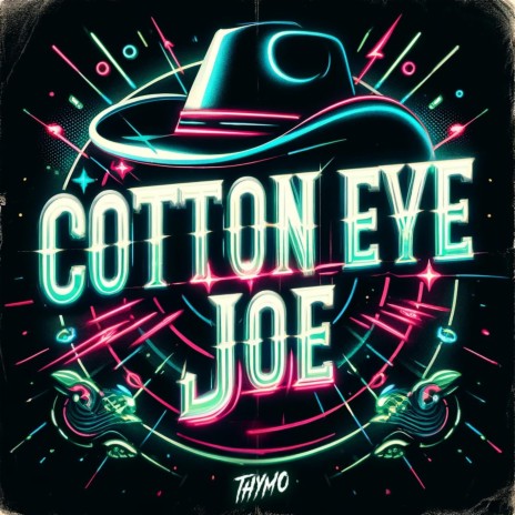 Cotton Eye Joe (Hardstyle Edit) | Boomplay Music