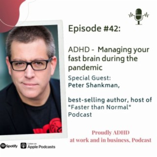 Managing  ADHD during the pandemic | Guest Peter Shankman