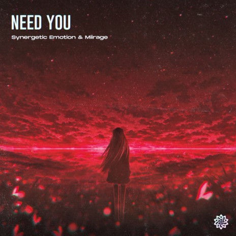 Need You ft. Miirage | Boomplay Music