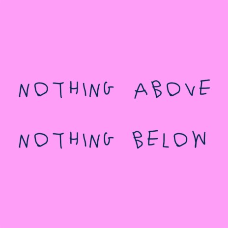 NOTHING ABOVE NOTHING BELOW (Slowed + Reverb)
