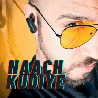 Naach Kudiye