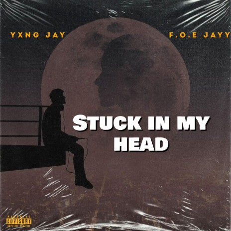 Stuck In My Head ft. F.O.E JAYY | Boomplay Music