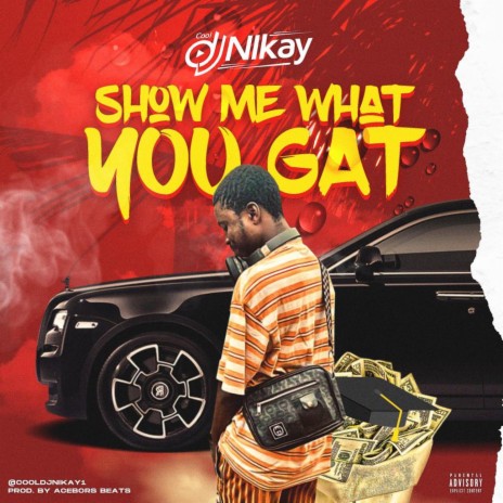 Show Me What You Gat | Boomplay Music