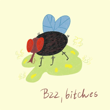 Bzz, bitches
