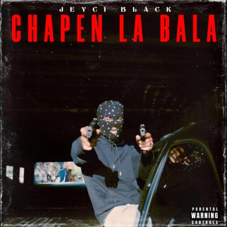 CHAPEN LA BALA | Boomplay Music