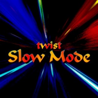 Slow Mode