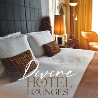 Divine Hotel Lounges: Romantic Smooth Jazz Instrumental Ballads