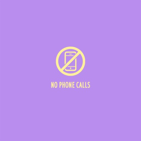 No Phone Calls