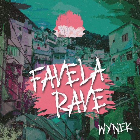 Favela Rave | Boomplay Music