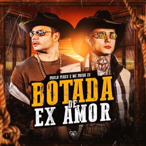 Botada de Ex Amor ft. Love Funk & Paulo Pires | Boomplay Music