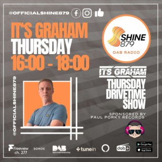 Its Graham - Thursday 16th June 2022 - Shine 879 DAB #Essex