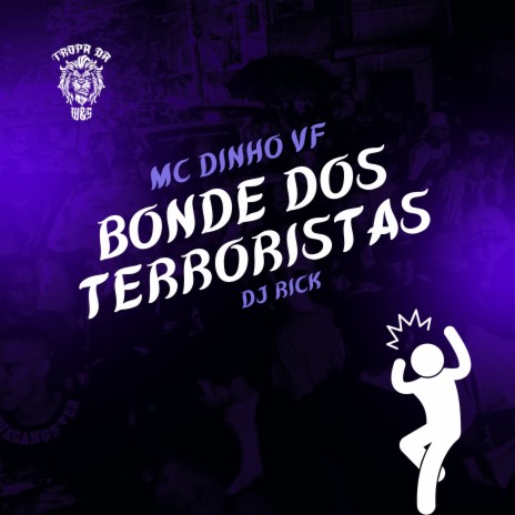 Bonde dos Terroristas ft. Mc Dinho VF | Boomplay Music