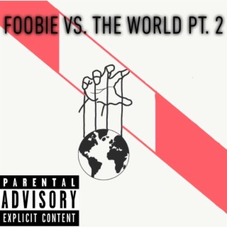 Foobie Vs the world 2