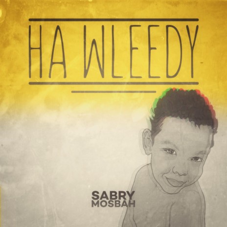 HA WLEEDY - ها وليدي | Boomplay Music