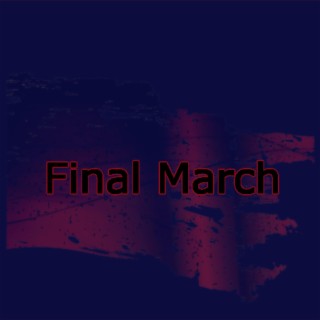 Final March