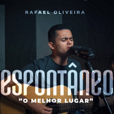 Espontâneo - O Melhor Lugar | Boomplay Music