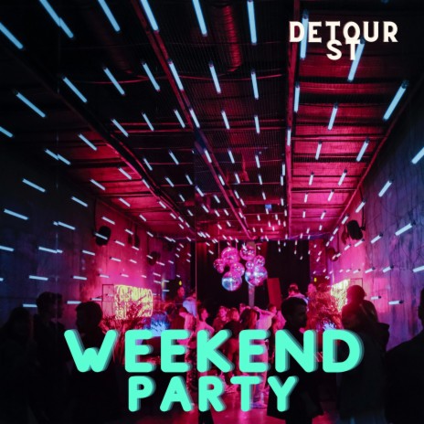 Weekend Party | Boomplay Music