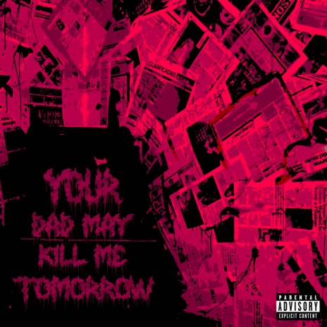 your dad may kill me tomorrow ft. Apha | Boomplay Music