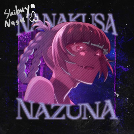 NANAKUSA NAZUNA | Boomplay Music