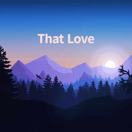 That Love | Boomplay Music