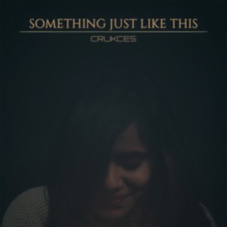 Something Just Like This (feat. Aditi) (Cover)