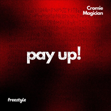 Pay Up! (freestyle) | Boomplay Music