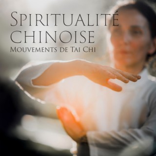 Spiritualité chinoise: Mouvements de Tai Chi, Musique pour l'art traditionnel chinois