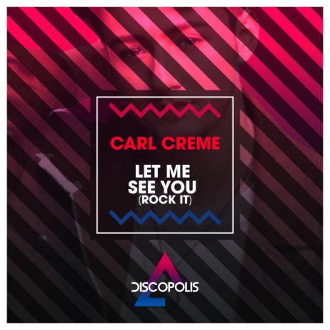 Let Me See You (Rock It) | Boomplay Music