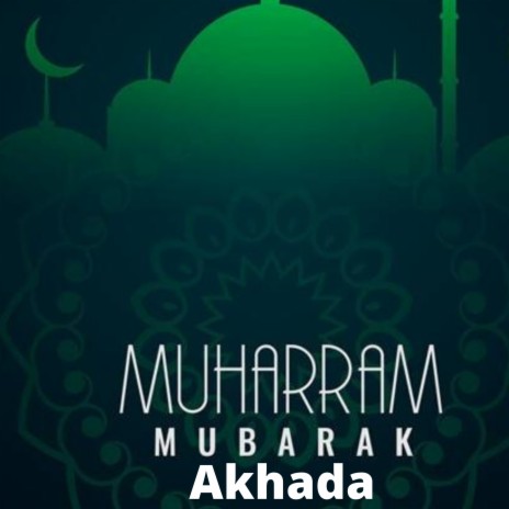 Moharram Mubarak Akhada | Boomplay Music