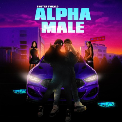 ALPHA MALE | Boomplay Music