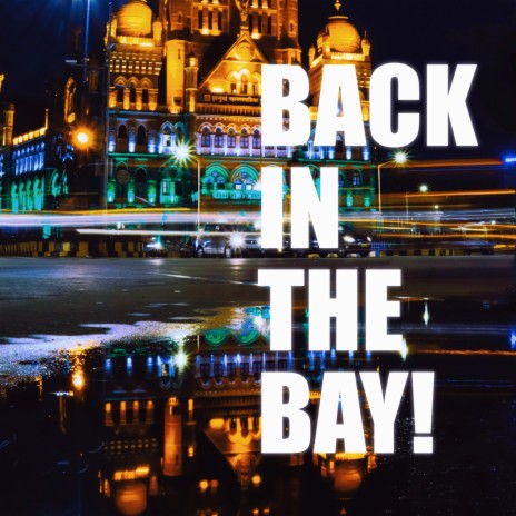 Back In The Bay! | Boomplay Music